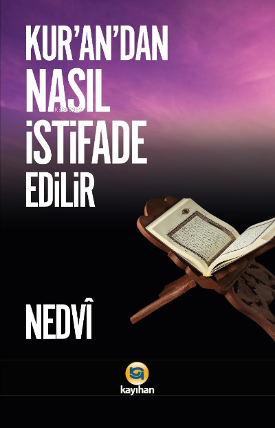 Kur'an'dan Nasıl İstifade Edilir