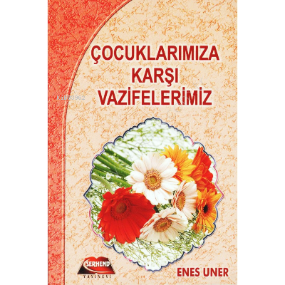 Çocuklarımıza Karşı Vazifelerimiz