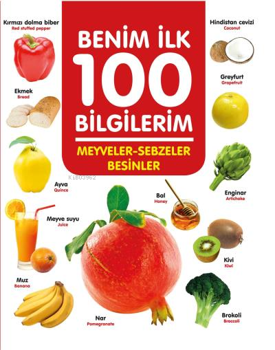 Meyveler-Sebzeler-Besinler - Benim İlk 100 Bilgilerim