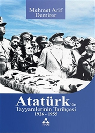 Atatürk'ün Tayyarelerinin Tarihçesi 1926-1955