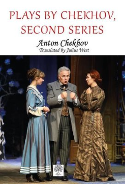  Plays by Chekhov Second Series | Plays by Chekhov Second Series | Anton Checkov | Julius West | Platanus Publishing | 9786257525688 