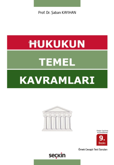  Hukukun Temel Kavramları | Hukukun Temel Kavramları | Şaban Kayıhan | Seçkin Yayıncılık | 9789750272028 