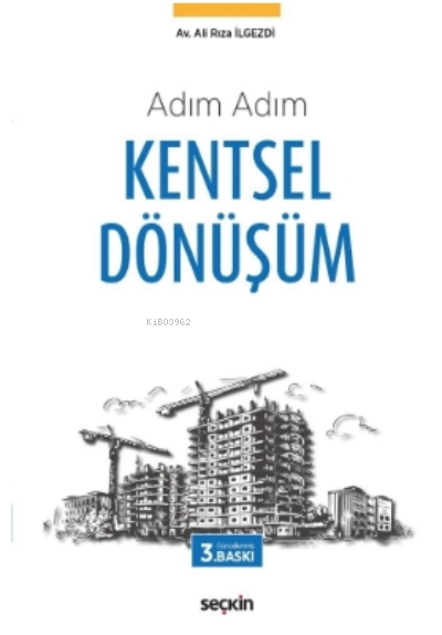  Kentsel Dönüşüm | Kentsel Dönüşüm | Ali Rıza İlgezdi | Seçkin Yayıncılık | 9789750271823 