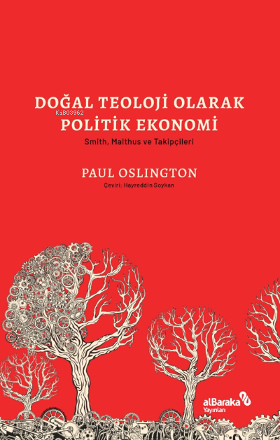 Doğal Teoloji Olarak Politik Ekonomi & Smith, Malthus ve Takipçileri