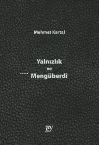 Yalnızlık ve Mengüberdî