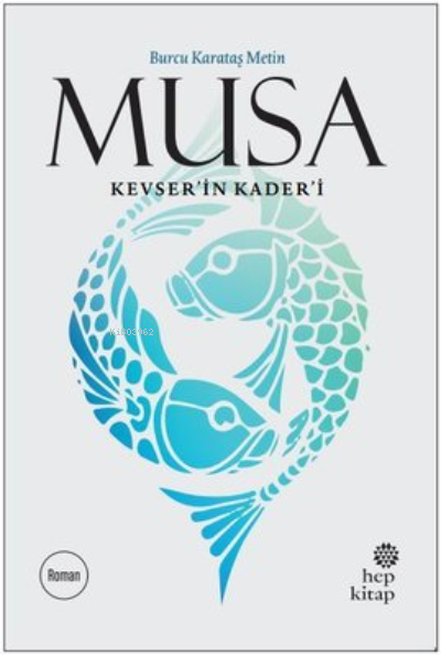 Musa Kevser'in Kader'i