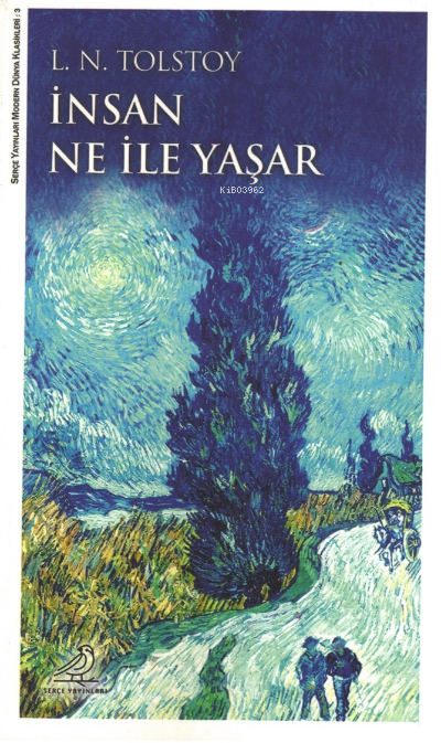  İnsan Ne İle Yaşar | Lev Nikolayeviç Tolstoy | Serçe Yayınları | 9786057125057 | 
