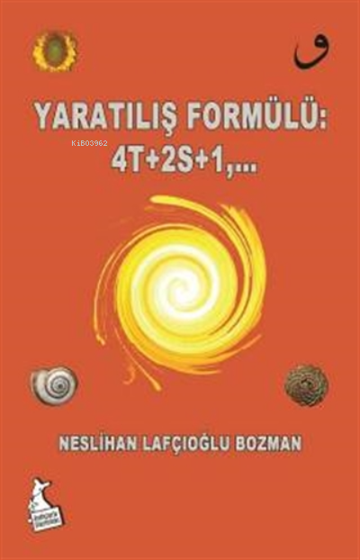  Yaratılış Formulü 4T+2S+1 | Yaratılış Formulü 4T+2S+1 | Neslihan Lafçıoğlu Bozman | Kanguru Yayınları | 9786051751917 