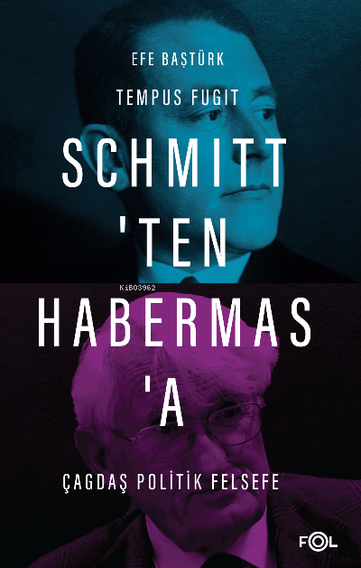 Schmitt’ten Habermas’a Çağdaş Politik Felsefe