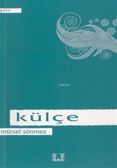 Külçe / Mürsel Sönmez