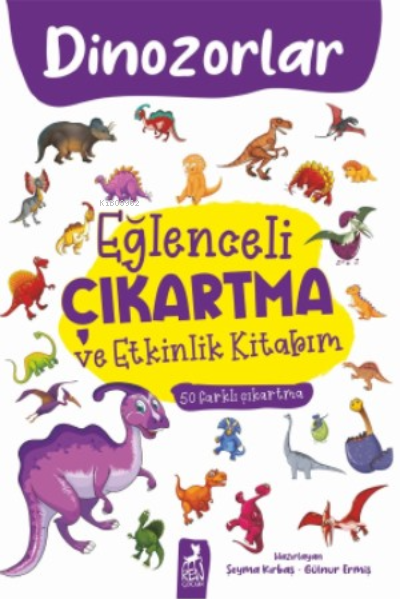 Eğlenceli Çıkartma ve Etkinlik Kitabım - Dinazorlar