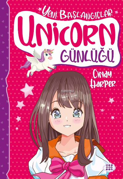 Unicorn Günlüüğü 1;Yen Başlangıçlar