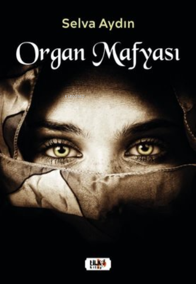  Organ Mafyası | Organ Mafyası | Selva Aydın | Tilki Kitap | 9786256433168 