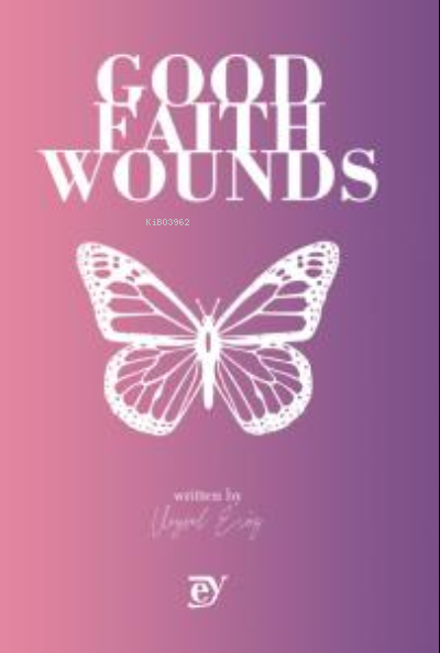 Good Faith Wounds