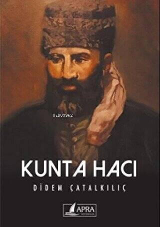  Kunta Hacı | Kunta Hacı | Didem Çatalkılıç | Apra Yayıncılık | 9786058024410 