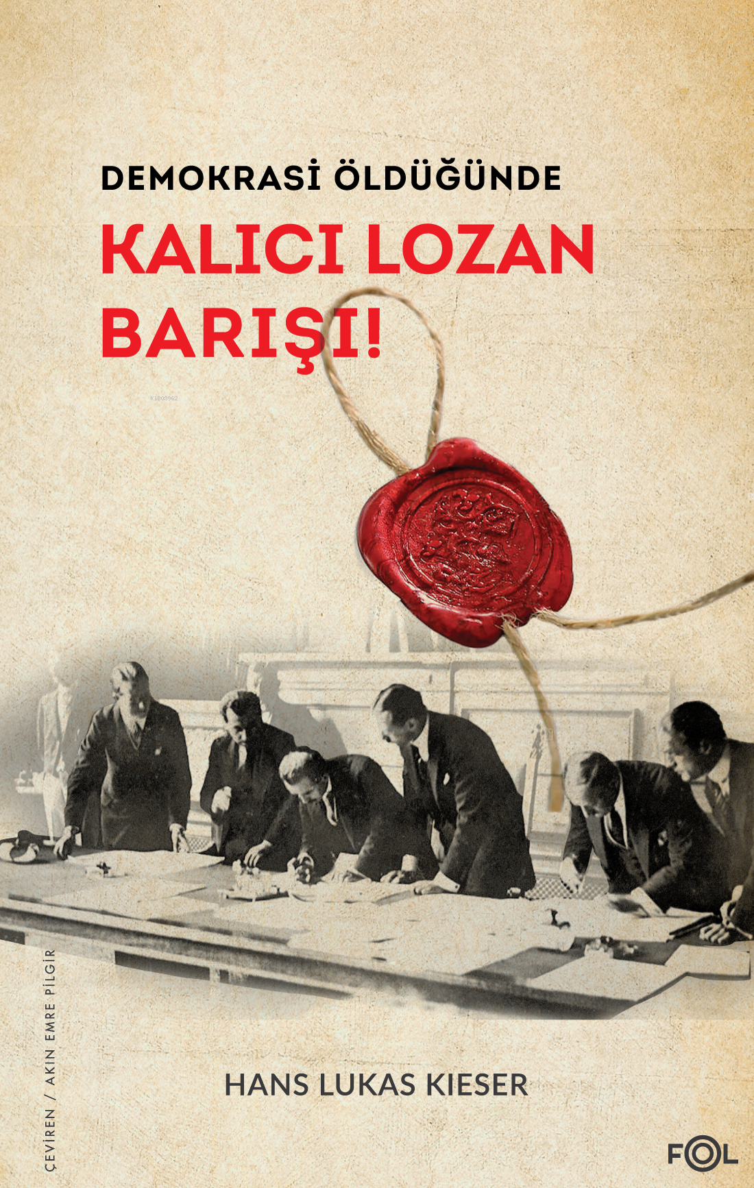 Demokrasi Öldüğünde;Kalıcı Lozan Barışı