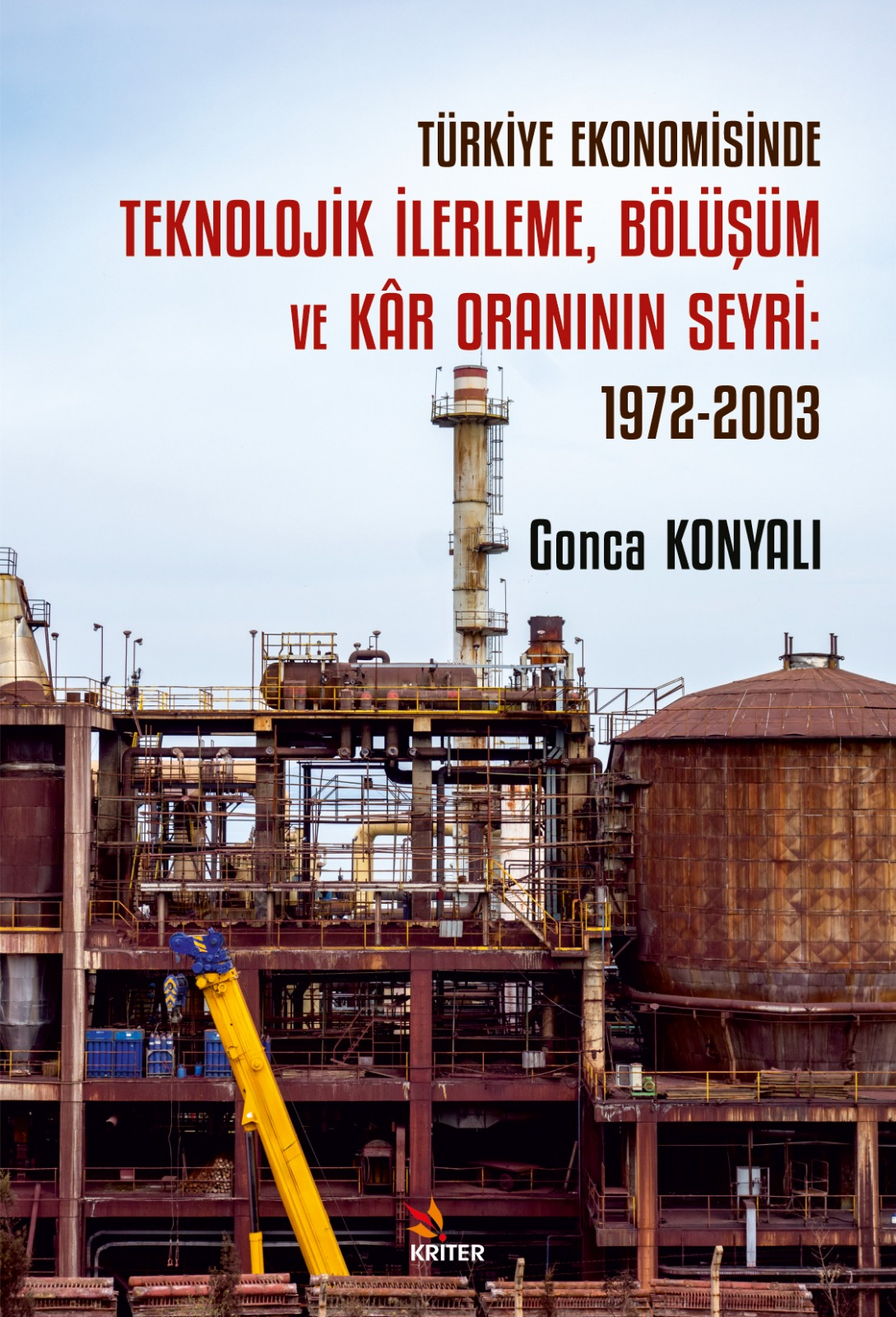 Türkiye Ekonomisinde Teknolojik İlerleme, Bölüşüm ve Kâr Oraninin Seyri: 1972-2003