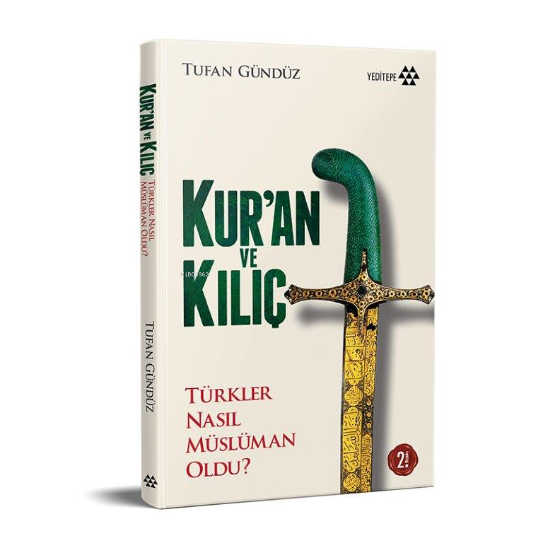 Kur'an ve Kılıç; Türkler Nasıl Müslüman Oldu?