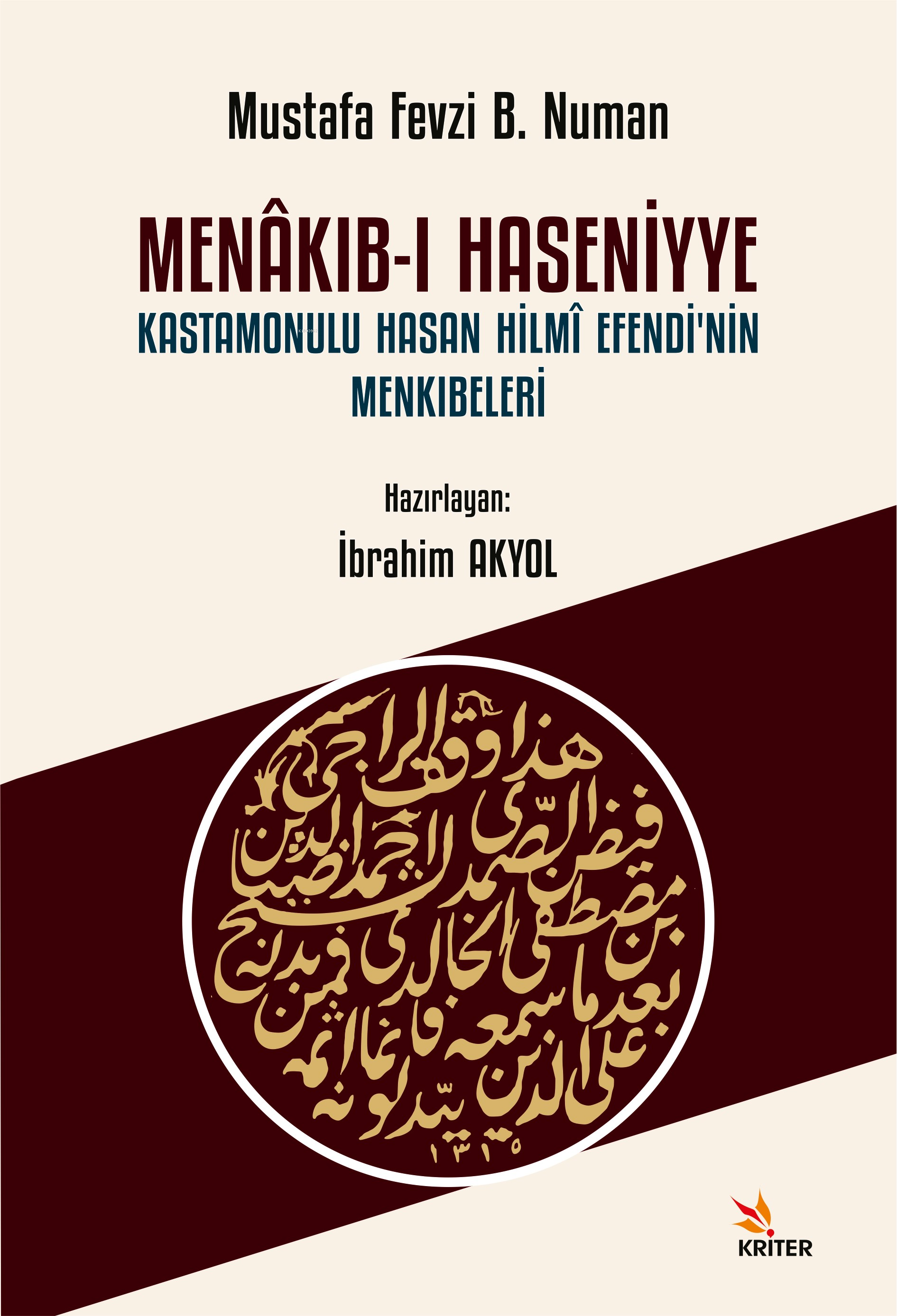 Menâkıb-ı Haseniyye ;Kastamonulu Hasan Hilmî Efendi’nin Menkıbeleri