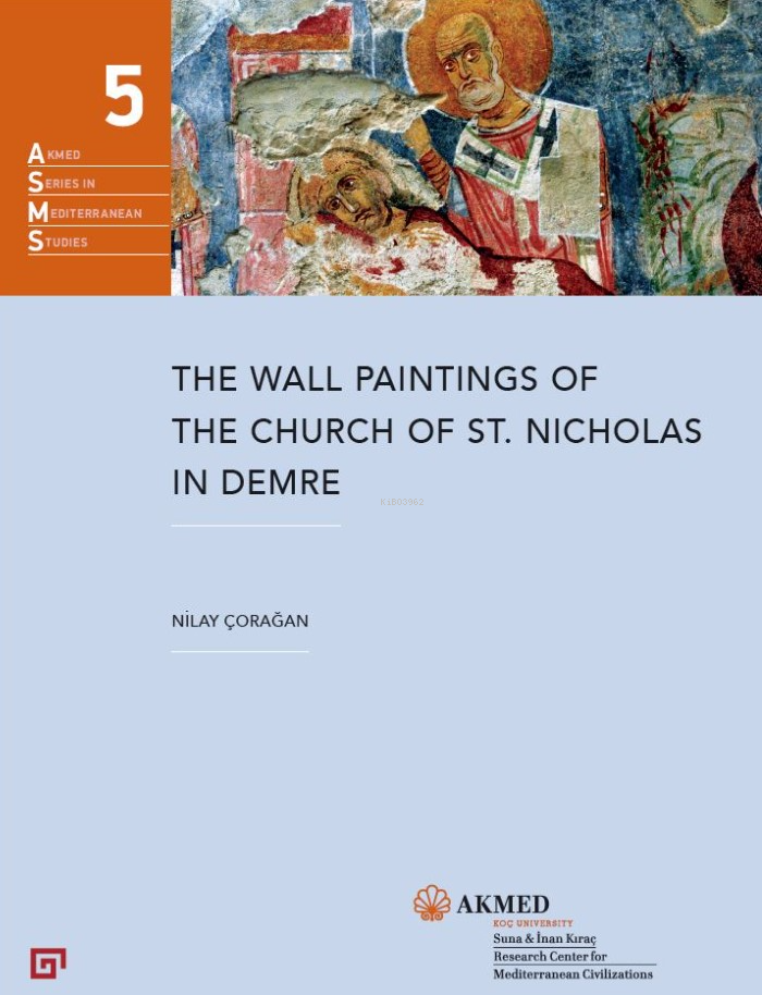 The Wall Paintings Of The Church Of St. Nicholas In Demre