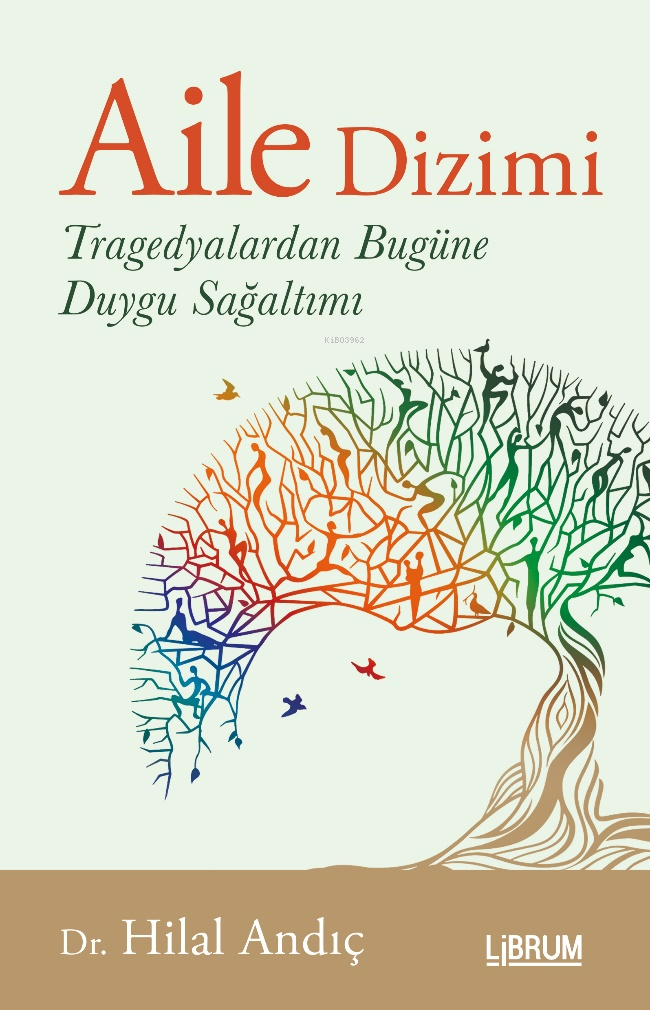 Aile Dizimi;Tragedyalardan Bugüne Duygu Sağaltımı