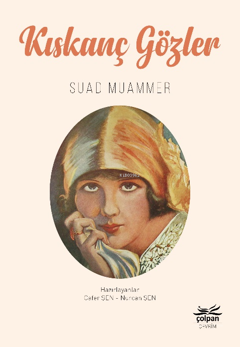  Kıskanç Gözler | Suad Muammer | Cafer Şen | Nurcan Şen | Çolpan Kitap | 9786259788920 | 