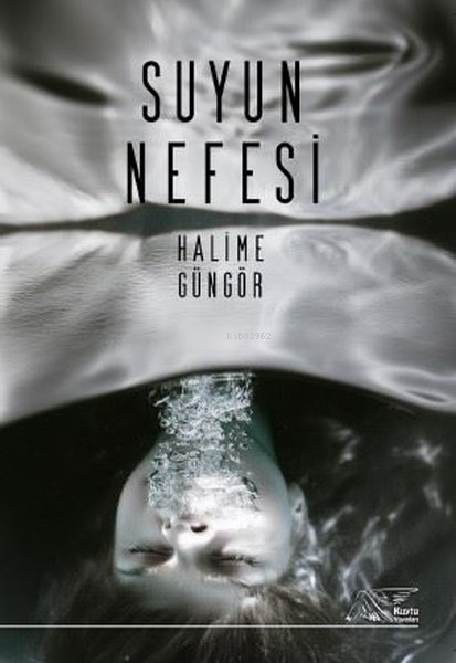  Suyun Nefesi | Suyun Nefesi | Halime Güngör | Kuytu Yayınevi | 9786257246798 