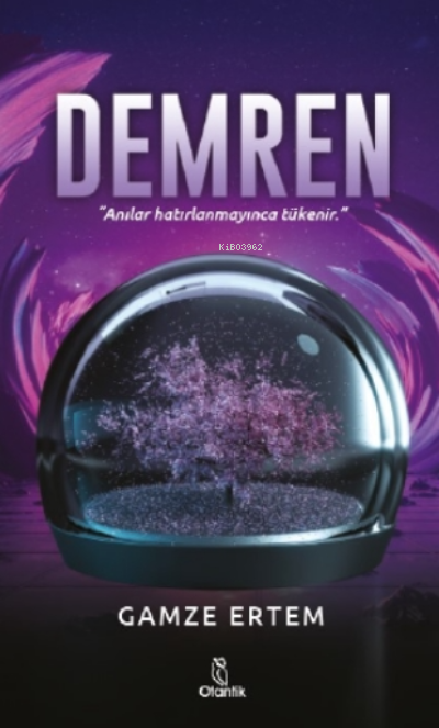 Demren;"Anılar Hatırlayınca Tükenir."
