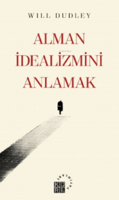 Alman İdealizmini Anlamak