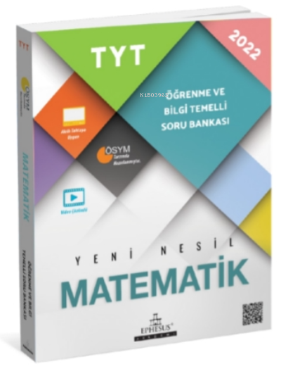  TYT Matematik Öğrenme ve Bilgi Temelli Soru Bankası | TYT Matematik Öğrenme ve Bilgi Temelli Soru Bankası | Gökhan Curka | İsmail İşler | Ephesus Yayınları | 9786257382694 