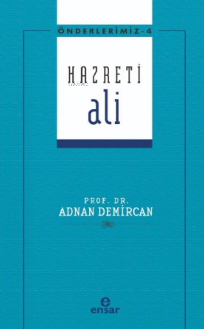 Hazreti Ali - Önderlerimiz 4