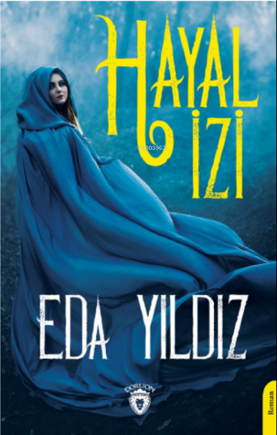  Hayal İzi | Eda Yıldız | Dorlion Yayınevi | 9786254078347 | 