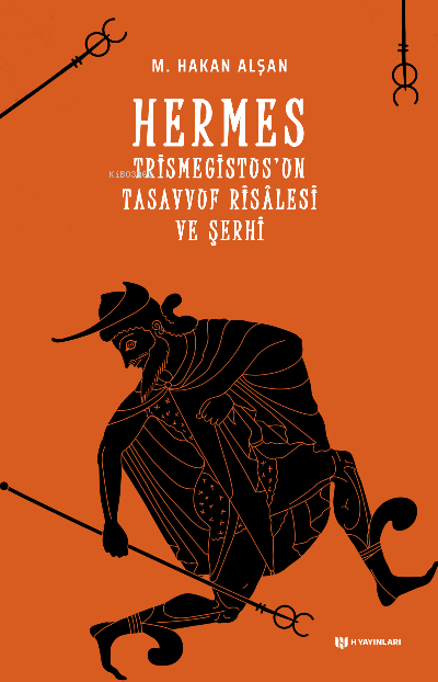 Hermes Trismegistus’un Tasavvuf Risalesi ve Şerhi;Zümrüt Tabletler