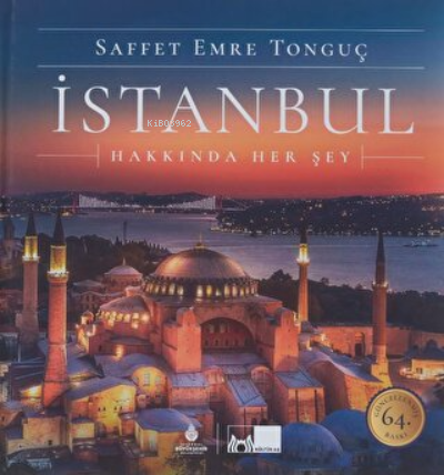 İstanbul Hakkında Her Şey (Ciltli)