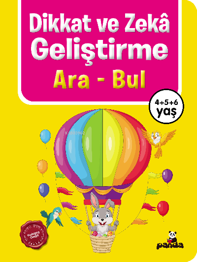  Dikkat ve Zekâ Geliştirme – Ara Bul4+5+6 Yaş | Kolektif | Beyaz Panda Yayınları | 9786257123549 | 