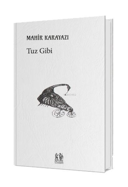  Tuz Gibi | Mahir Karayazı | Pikaresk Yayınevi | 9786057002990 | 