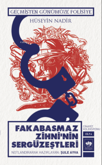  Fakabasmaz Zihninin Sergüzeştleri Cinayet Koleksiyonu Cilt 4 | Fakabasmaz Zihninin Sergüzeştleri Cinayet Koleksiyonu Cilt 4 | Hüseyin Nadir | Ötüken Neşriyat | 9786254082580 