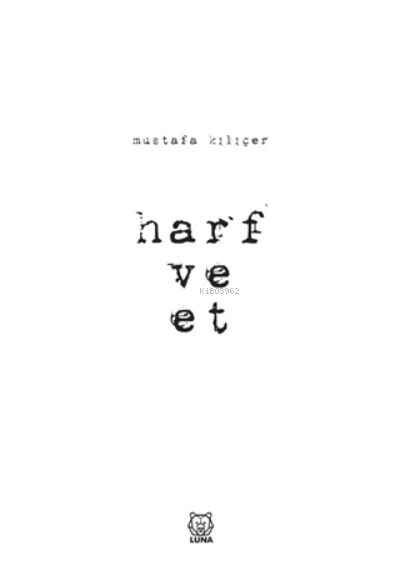  Harf ve Et | Mustafa Kılıçer | Luna Yayınları | 9786257700382 | 