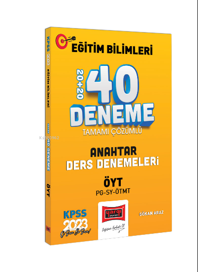  2023 KPSS Eğitim Bilimleri ÖYT ve Program Geliştirme Sınıf Yönetimi Materyal Geliştirme Anahtar Ders Denemeleri Tamamı Çözümlü 20+20 40 Deneme Sınavı | 2023 KPSS Eğitim Bilimleri ÖYT ve Program Geliştirme Sınıf Yönetimi Materyal Geliştirme Anahtar Ders Denemeleri Tamamı Çözümlü 20+20 40 Deneme Sınavı | Gökan Araz | Yargı Yayınevi | 9786254213243 