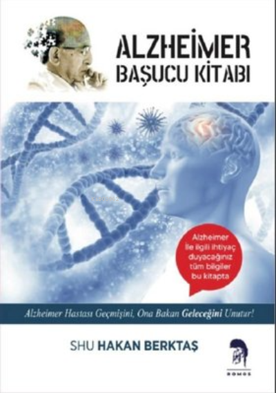  Alzheimer Başucu Kitabı | Hakan Berktaş | Romos Yayınları | 9786057148247 | 