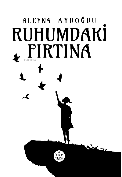 Ruhumdaki Fırtına | Aleyna Aydoğdu | Elpis Yayınları | 9786257458818 | 