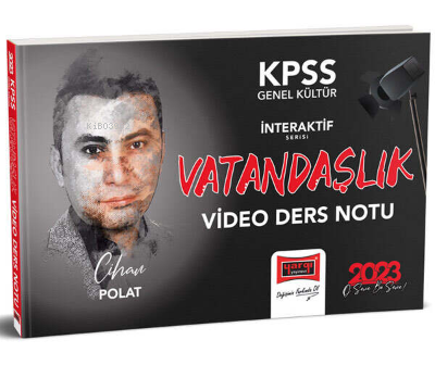  2023 İnteraktif Serisi Vatandaşlık Video Ders Notu | 2023 İnteraktif Serisi Vatandaşlık Video Ders Notu | Cihan Polat | Yargı Yayınevi | 9786254213793 