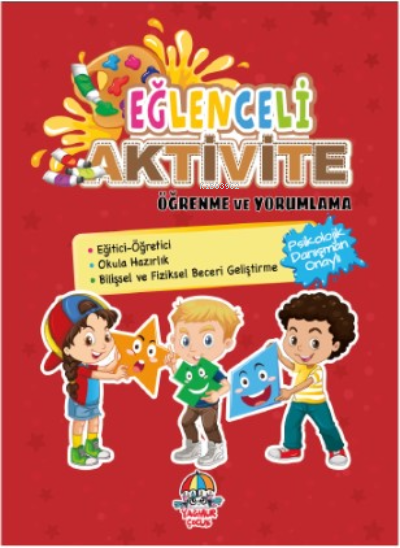  Eğlenceli Aktivite Öğrenme Ve Yorumlama | Eğlenceli Aktivite Öğrenme Ve Yorumlama | Kolektif | Yağmur Çocuk | 9786258119145 