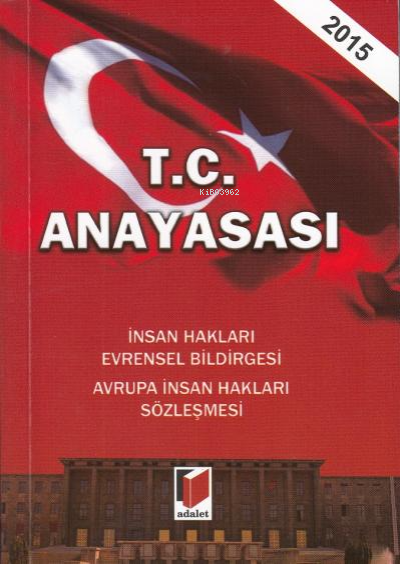  TC Anayasası | TC Anayasası | Gürsel Yalvaç | Adalet Yayınevi | 9786051467078 