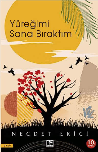  Yüreğimi Sana Bıraktım | Necdet Ekici | Çınaraltı Yayın Dağıtım | 9786258319705 | 