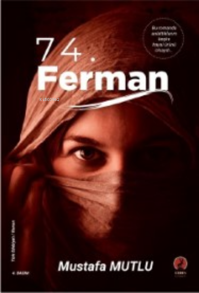  74 Ferman | Mustafa Mutlu | Ceren Yayıncılık ve Kitabevi | 9786257563475 | 