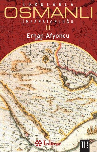 Sorularla Osmanlı İmparatorluğu 3