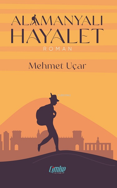  Alamanyalı Hayalet | Alamanyalı Hayalet | Mehmet Uçar | Çimke Yayınları | 9786258020984 