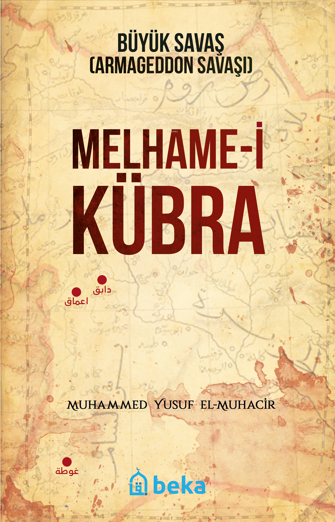 Büyük Savaş - Melhame-i Kübra (Armageddon Savaşı)