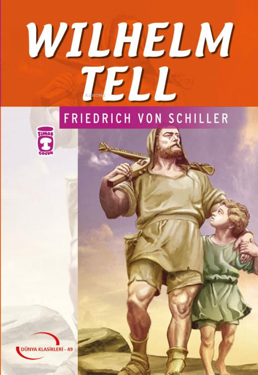 Wilhelm Tell (Gençlik Klasikleri)
